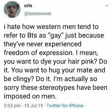 Toxic Masculinity Exists In Asian Countries Too For Sure But One Of My Favorite Parts Of Kpop Culture Is That The Definition O Bts Quotes Bts Tweet Bts Memes