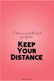 Check spelling or type a new query. 115 Inspirational Life Quotes About Keep Your Distance Boom Sumo