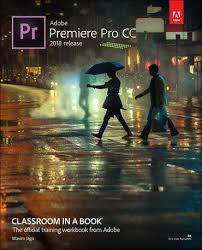 First launched in 2003, adobe premiere pro is a successor of adobe premiere (first launched in 1991). Adobe Premiere Pro Cc Classroom In A Book 2018 Release 1st Edition Pearson