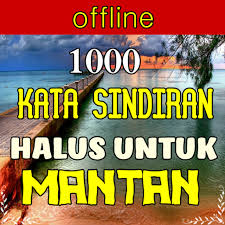 Kata kata sindiran buat mantan. About Kata Sindiran Untuk Mantan Google Play Version Apptopia