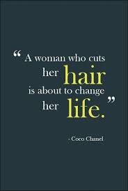 Definitely I Have Chopped Mine Off After Almost Every Life Changing Decision I Have Made Starting It Off Inspirational Quotes Hair Quotes Motivational Quotes