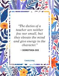 The great teacher inspires. you have been a great teacher, who has touched my life each and every day, with the smallest of actions and the kindest of words. 35 Best Teacher Quotes Show Your Appreciation To Teachers