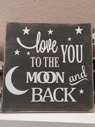 Love You To The Moon And Back Wood Sign Etsy Wood Signs Wooden Signs Diy Signs