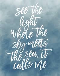 See The Light Where The Sky Meets The Sea It Calls Me I See The Light Moana Moana Quote Ocean Quotes Quotes About Photography Disney Quotes Nursery