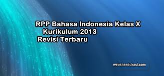 Rpp Bahasa Indonesia 1 Lembar Kelas 10 K13 Revisi 2020 2021 Websiteedukasi Com
