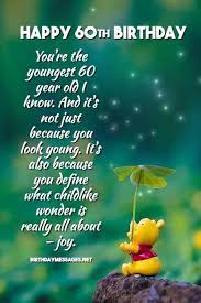 Happy 60th birthday my friend. 60th Birthday Wishes Quotes Birthday Messages For 60 Year Olds