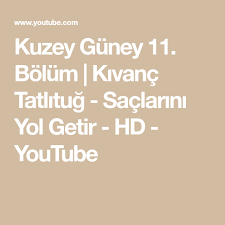 Kuzey Guney 11 Bolum Kivanc Tatlitug Saclarini Yol Getir Hd Youtube Gemi Youtube Sac