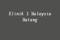 Dental clinics in malaysia compare all 7 dental clinics in kuching, sarawak, malaysia by gcr score, 47 patient reviews, expertise, facilities & services. Klinik 1 Malaysia Matang Klinik 1malaysia In Kuching