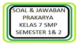 Berikut bospedia memberikan soal uas prakarya kelas 7 smp/mts. Kunci Jawaban Soal Latihan Uts Pts Prakarya Kelas 7 Smp Semester 2 Soal Pilihan Ganda Tribun Pontianak