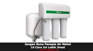 Penapis air ini merupakan satu perkara yang sangat penting dan sangat diperlukan dalam kehidupan seharian kita ini. Jangan Guna Penapis Air Mahal 10 Cara Ini Lebih Jimat