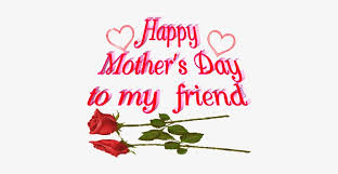 422 likes · 7,842 talking about this. Happy Mothers Day Images Happy Mothers Day Friend 2018 Transparent Png 400x356 Free Download On Nicepng