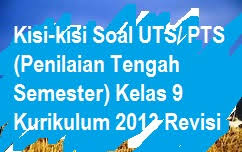 Penilaian tengah semester (pts) akan se. 1 Komentar Untuk Kisi Kisi Soal Uts Pts Penilaian Tengah Semester Kelas 9 Kurikulum 2013 Revisi