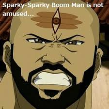 We did not find results for: Sparky Sparky Boom Man Do We Even Know His Name Avatar The Last Airbender The Last Airbender Avatar State