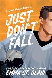 Just Don't Fall : A Sweet Hockey RomCom eBook : St. Clair, Emma: Kindle  Store