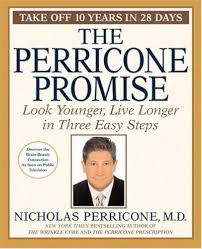 The Perricone Promise: Look Younger, Live Longer in Three Easy Steps