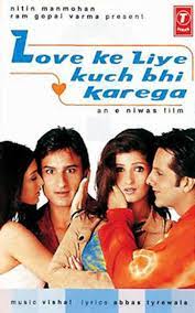 Love ke liye kuch bhi karega (transl. Love Ke Liye Kuch Bhi Karega 2001 Imdb