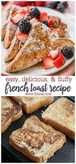 Classic French Toast Recipe Easy And Delicious Lil Luna Recipe French Toast Easy Fluffy French Toast Recipe French Toast Recipe