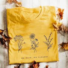 But just like flowers need rainy days to blossom, life's toughest moments help us grow.when things get hard, remember. No Rain No Flowers T Shirt Graphic Tees Women Flower Graphic No Rain No Flowers