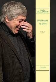 Profession du père (french edition) and millions of other books are available for amazon kindle. Profession Du Pere Roman Litterature Francaise French Edition Ebook Chalandon Sorj Amazon De Kindle Shop