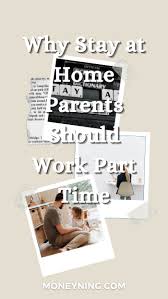 I come across a lot of money making opportunities, but many of them are temporarily available. Why Stay At Home Parents Should Work Part Time