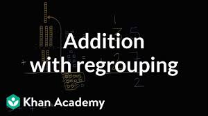 adding with regrouping video khan academy