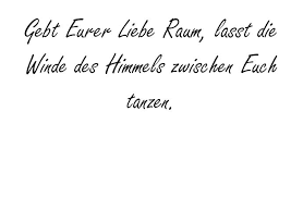 Gebt Eurer Liebe Raum Khalil Gibran Hochzeitsfuchs Spruche Hochzeit Hochzeitsspruche Hochzeitsgluckwunsche