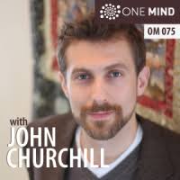 John Churchill: Mahamudra Meditation & A Vision For Enlightened Culture