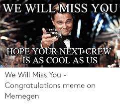 When you miss someone sayings. 25 Best Memes About We Ll Miss You We Ll Miss You Memes