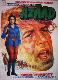 Azaad is a 1978 Bollywood action thriller film directed by Pramod  Chakravorty. The film stars Dharmendra, Hema Malini, Ajit and Prem Chopra