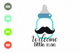 ↪ all pics with congratulations to male — 100% free. Welcome Little Man Svg 94849 Svgs Design Bundles