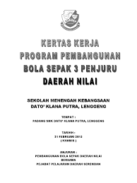 Atau ingin membangun lapangan sepak bola di halaman rumah? Kertas Kerja Program Pembangunan Bola Sepak Daerah