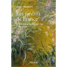 Recherche par spécialité d'un horticulteur, d'une pépinière, d'un paysagiste … les écoles et centres de formations dans l'horticulture contacter les jardins de kerdalo. Les Jardins De France Une Histoire Du Moyen Age A Nos Jours Broche Jean Vassort Achat Livre Ou Ebook Fnac
