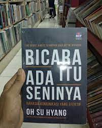 Maybe you would like to learn more about one of these? Tahukah Anda Bahwa Berbicara Itu Ada Seninya Ketika Komunikasi Menjadi Hal Yang Penting Untuk Bersaing Pakar Komunikasi Oh Su Hyang Men Buku Komunikasi Teknik