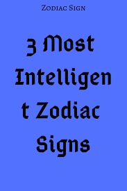 They are very witty and funny Is Gemini The Most Intelligent Sign This Is The Most Intelligent Zodiac Sign According To How