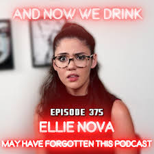 With Ellie Nova | And Now We Drink