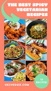 10 Spicy Vegetarian Recipes Spicy Vegetarian Recipes Vegetarian Recipes Recipes