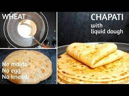 Chapati With Liquid Dough Recipe Wheat Flour No Kneading Rolling Roti 5 Minutes Recipe Youtube Roti Recipe Roti Tortilla Recipe