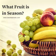 What Fruit Is In Season Sweet Bytes Okc