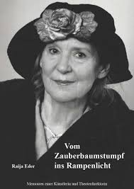 Vom Zauberbaumstumpf ins Rampenlicht von Raija Eder