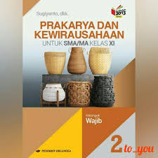 50 contoh soal prakarya kelas 11 semester 2 kurikulum 2013 edisi revisi beserta jawaban untuk siswa smama soal prakarya dan kewirausahaan kwu kelas xi semester genap k13 ini berisikan materi yang diambil dari bab 4 pengolahan dan kewirausahaan bahan nabati dan hewani menjadi makanan internasional. Buku Paket Prakarya Dan Kewirausahaan Kelas Xi