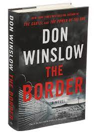 When autocomplete results are available use up and down arrows to review and enter to select. The Border Is A Stunning And Timely Conclusion To Don Winslow S Drug War Trilogy The New York Times