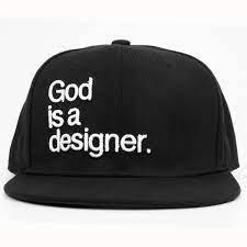 God Is A Designer Hat Hat Designs Hats Flat Bill Hats