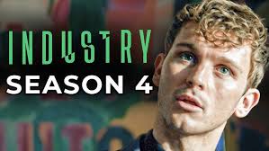 Industry Season 4