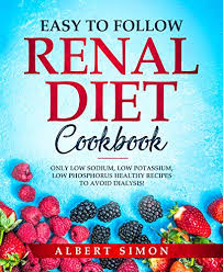 Who fact sheet on healthy diet with key facts and information on essential dietary elements, practical advice, salt, sodium and potassium, sugars, health diet unhealthy diet and lack of physical activity are leading global risks to health. Buy Easy To Follow Renal Diet Cookbook Only Low Sodium Low Potassium Low Phosphorus Healthy Recipes To Avoid Dialysis Kindle Edition Online In Kuwait B07nqq88ym