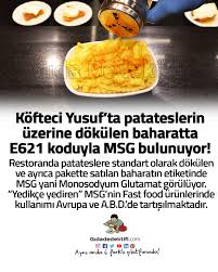 Türkiye'de 16 ilde 46 restoran, bir. Kofteci Yusuf Ta Patateslerin Uzerine Dokulen Patates Baharati Msg Iceriyor Gida Dedektifi