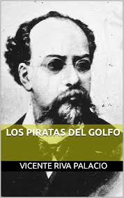 Amazon.com: Los Piratas del Golfo (Spanish Edition) eBook : Riva Palacio,  Vicente: Kindle Store