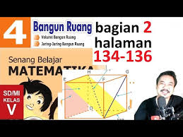 Soal tematik kelas 5 semester 1 dan kunci jawaban lengkap. Matematika Kelas 5 Bab 5 Halaman 134 136 Bangun Ruang Bse K13 Revisi 2018 Bagian 2 Jpg Youtube