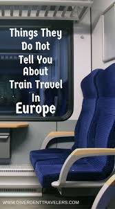 Train Travel In Europe Ultimate Eurail Pass Guide Train Travel Travel Abroad Europe Travel
