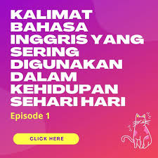 Dan pada kesempatan kali ini kita berikan 100 kalimat bahasa inggris yang disertai terjemahannya untuk. 25 Kalimat Pendek Dalam Bahasa Inggris Yang Sering Digunakan Dalam Kehidupan Sehari Hari Belajar Bahasa Inggris Bareng Indo English Word Podcast Podtail