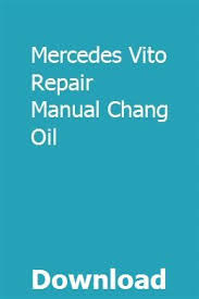 Mercedes Vito Repair Manual Chang Oil Repair Manuals Mercedes Generator Repair